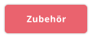 Zubehör